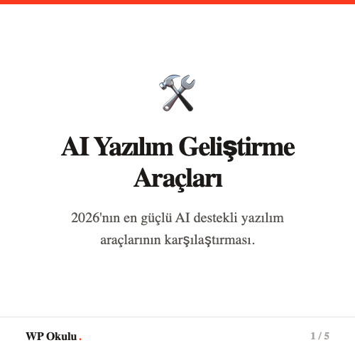AI destekli yazılım geliştirme araçları - 2026 karşılaştırma rehberi