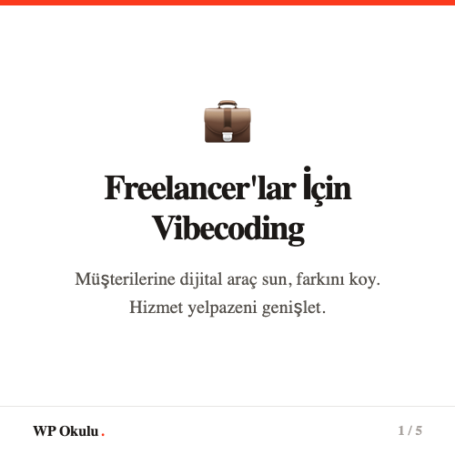 Freelancer'lar İçin Vibecoding - Müşterilerine dijital araç sunarak farkını koy