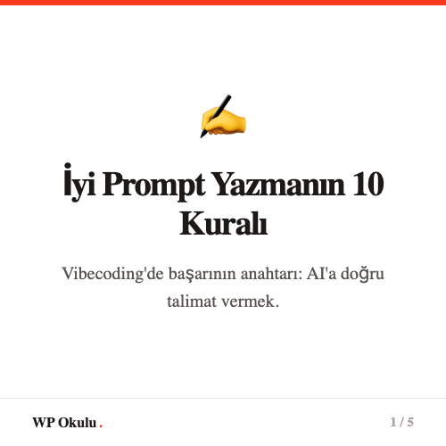 Vibecoding'de İyi Prompt Yazmanın 10 Kuralı - AI'a doğru talimat vermenin yolları