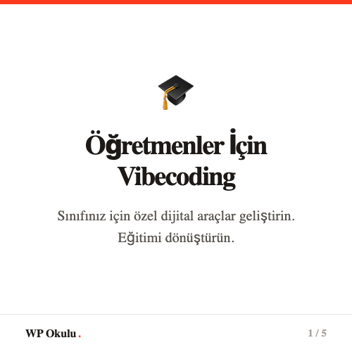 Öğretmenler İçin Vibecoding - Sınıfınız için özel dijital araçlar geliştirin