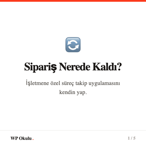 Sipariş Nerede Kaldı? İşletmen için süreç takip uygulaması