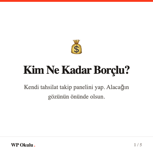 Kim Ne Kadar Borçlu? Kendi Tahsilat Takip Panelini Yap